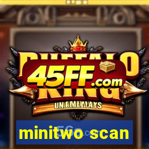 minitwo scan
